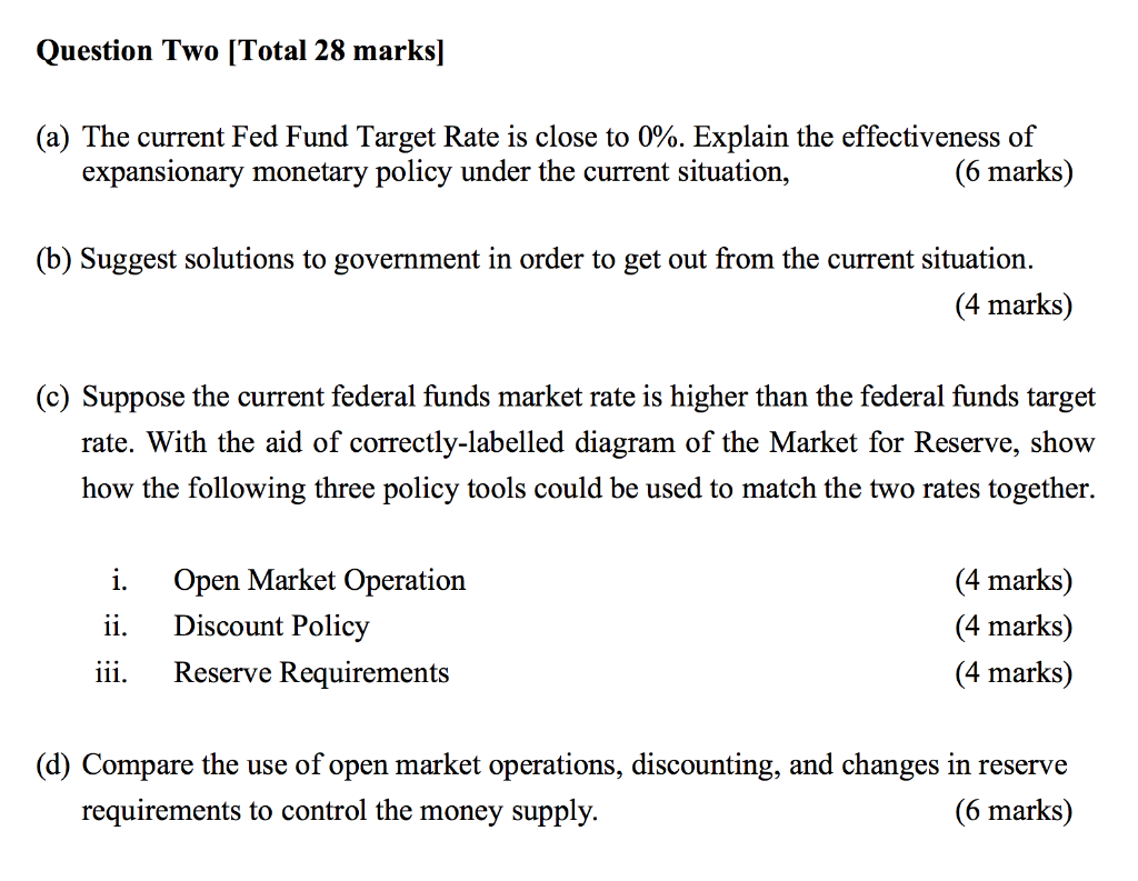  Question Two [Total 28 marks] (a) The current Fed Fund Target