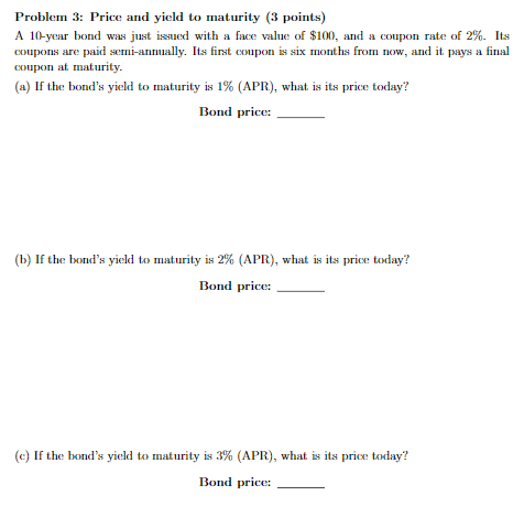 Problem 3: Price and yield to maturity (3 points) A 10-year