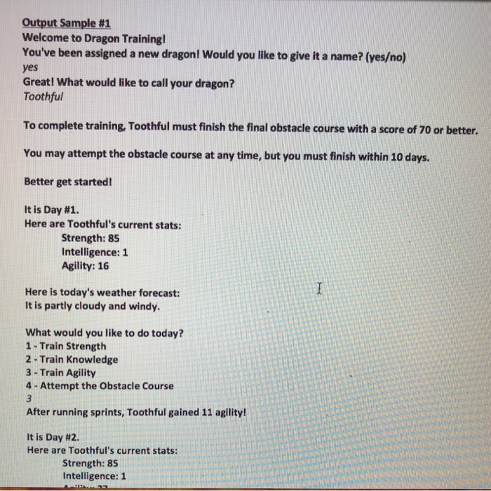 them. To amuse your friend you have decided to create a dragon-training