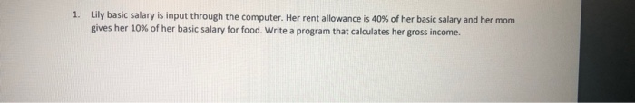  C 1. Lily basic salary is input through the computer. Her