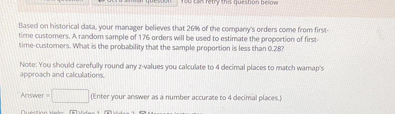You can retry this question below Based on historical data, your