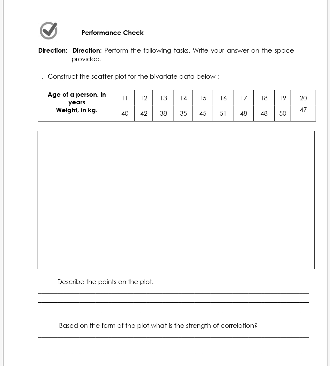 9 Performance Check Direction: Direction: Perform the following tasks. Write your