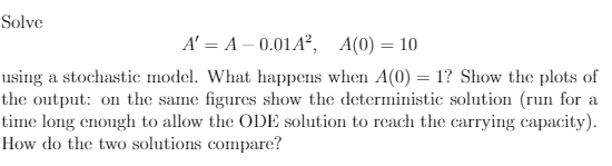 Please use MATLAB to solve. Solve A' = A - 0.0142, A(0)
