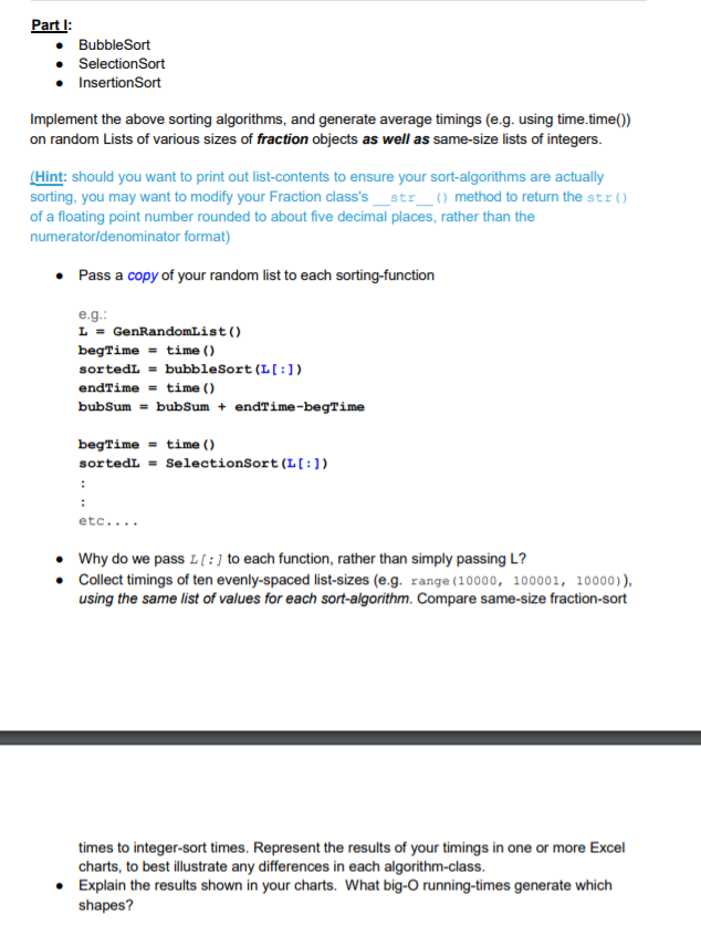  Part I: BubbleSort Selection Sort Insertion Sort Implement the above sorting