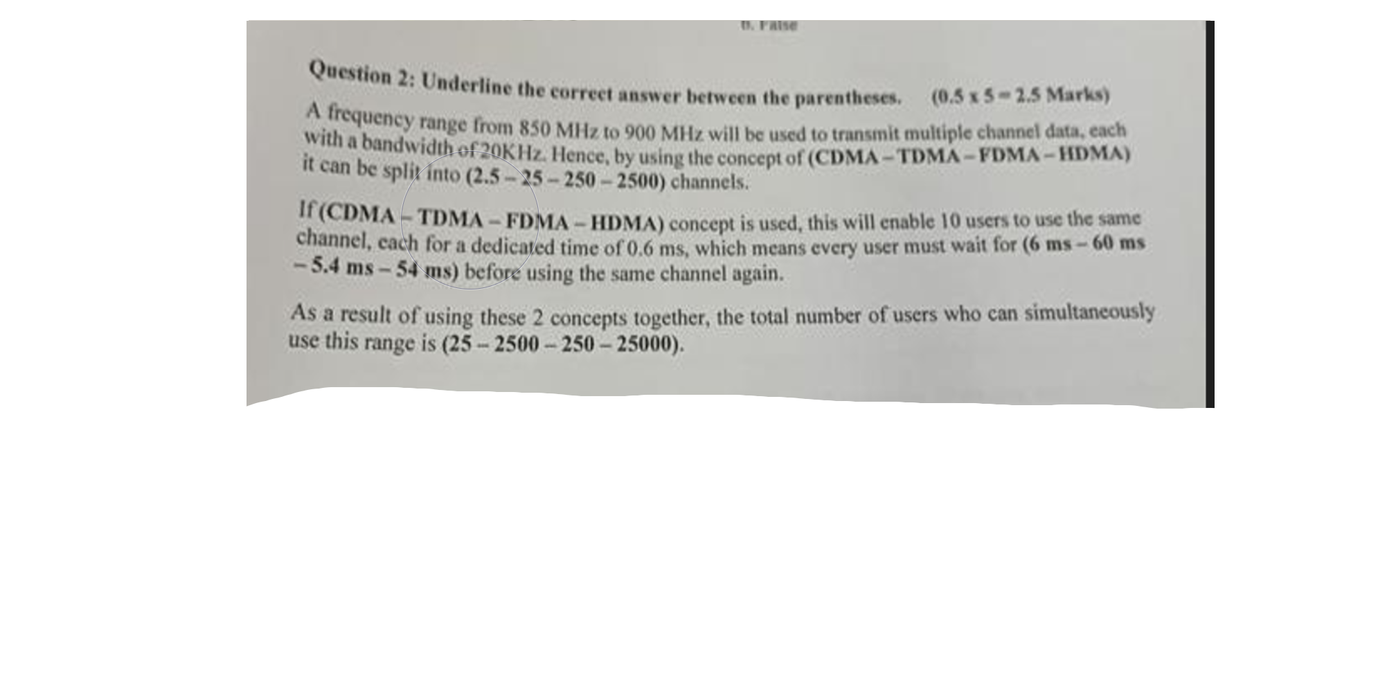  Question 2: Underline the correct answer between the parentheses. Marks) A