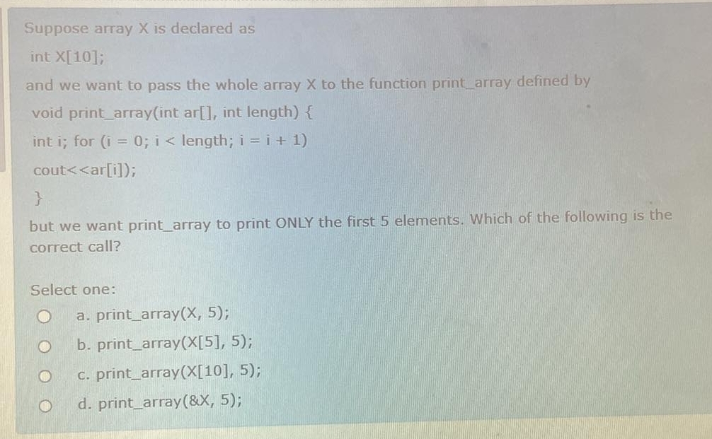  Suppose array x is declared as int ; and we want