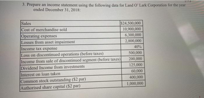  3. Prepare an income statement using the following data for Land