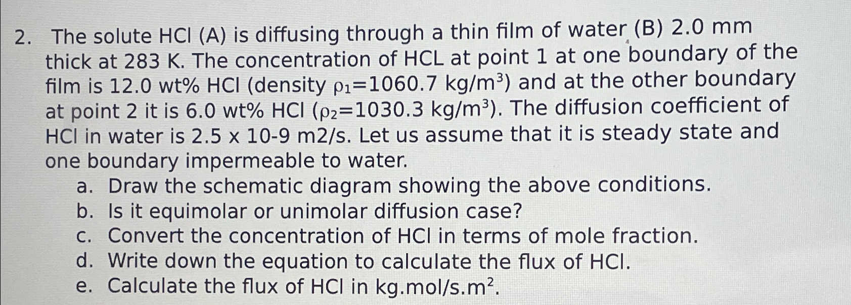  The solute HCl(A) is diffusing through a thin film of water