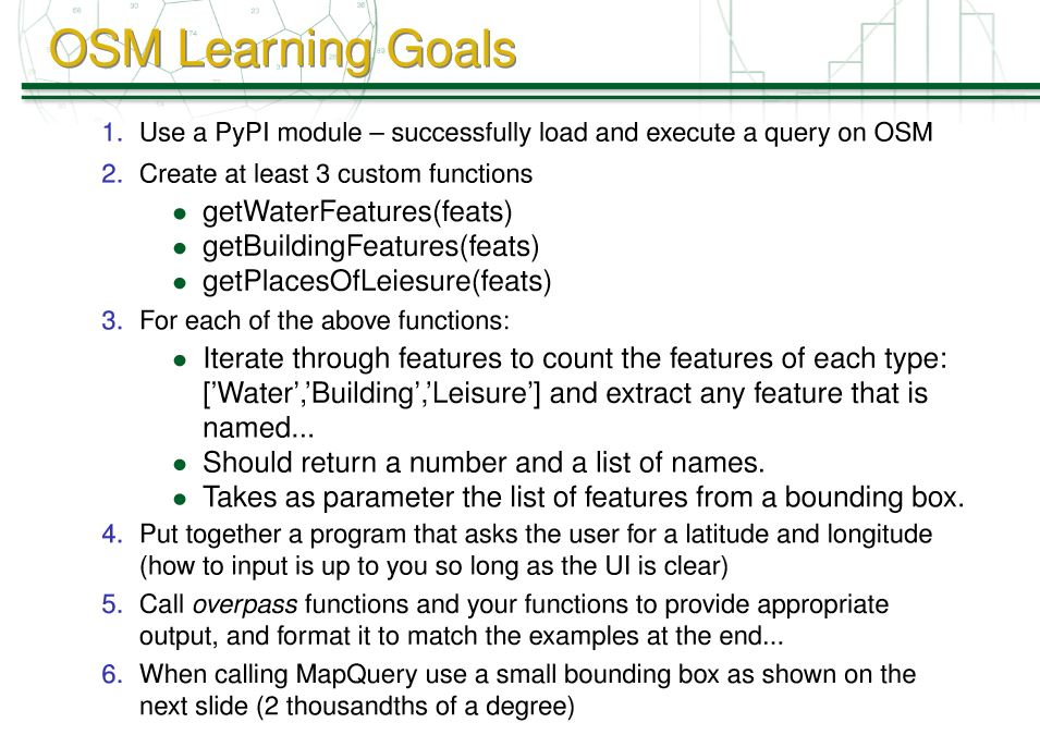 1 This assignment will query OpenStreetMap (OSM) using a lightweight python wrapper