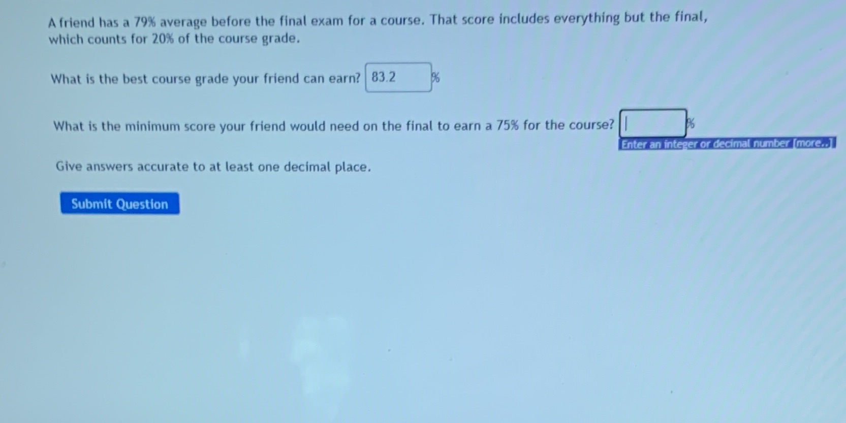  A friend has a 7% average before the final exam for