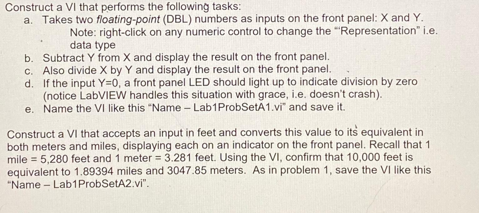  Construct a VI that performs the following tasks: a. Takes two
