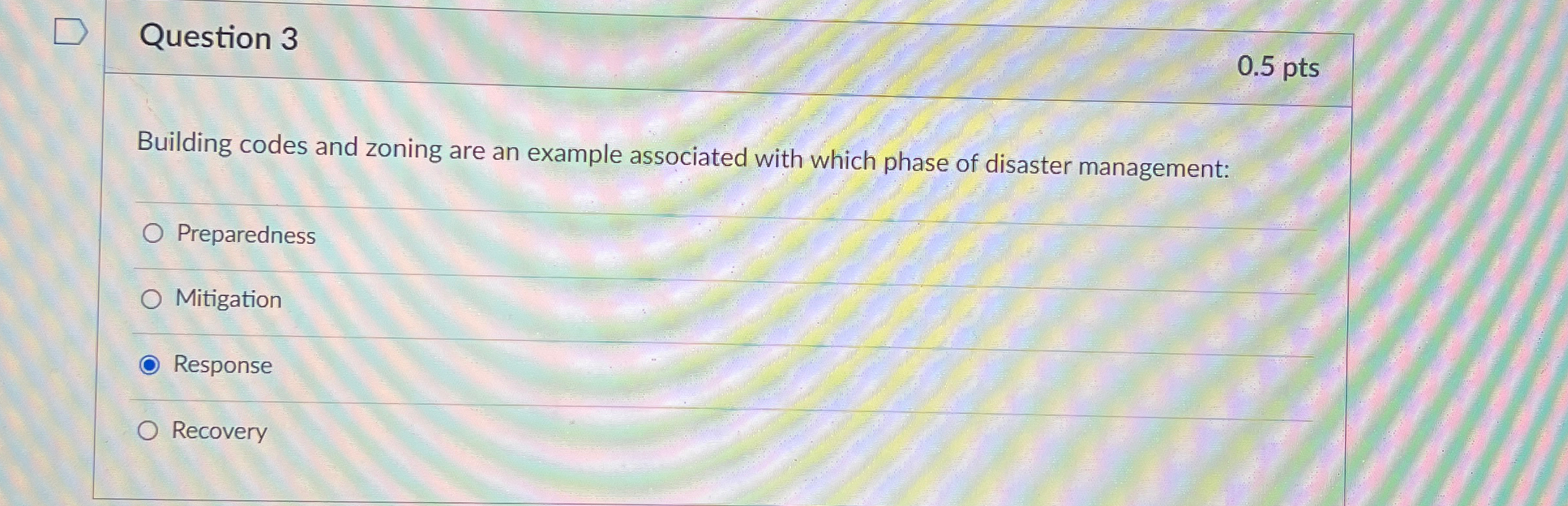  Question 3 Building codes and zoning are an example associated with