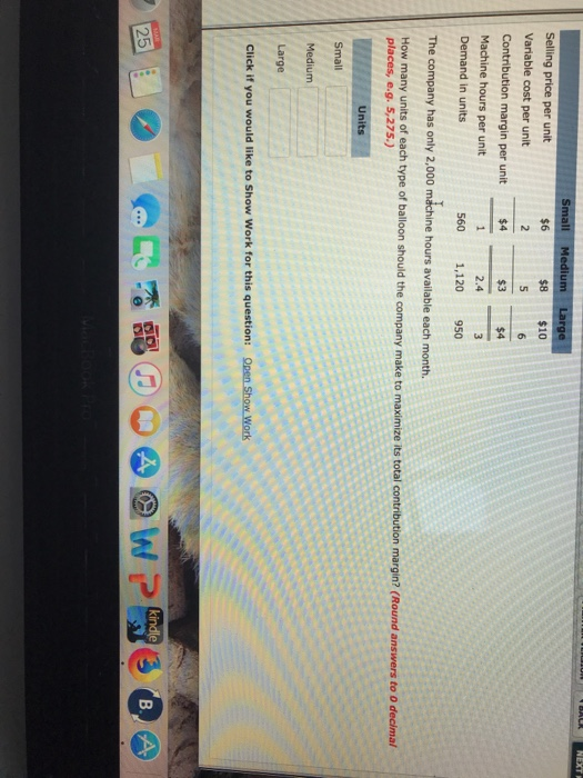  Small Medium Large $8 $10 Selling price per unit Variable cost