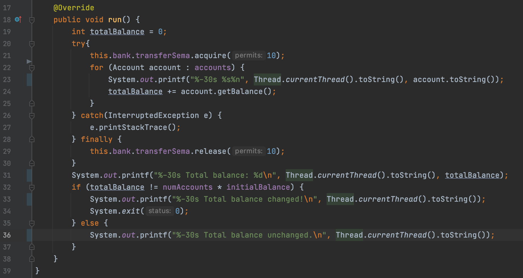 public synchronized int getBalance() { return balance; } 18 19 20 23