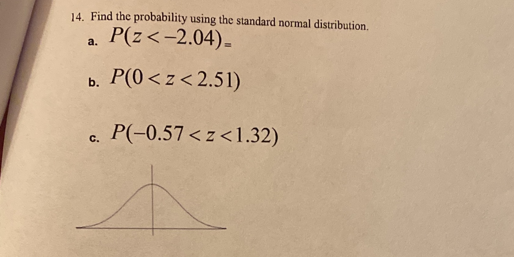  14. Find the probability using the standard normal distribution. a. P(z