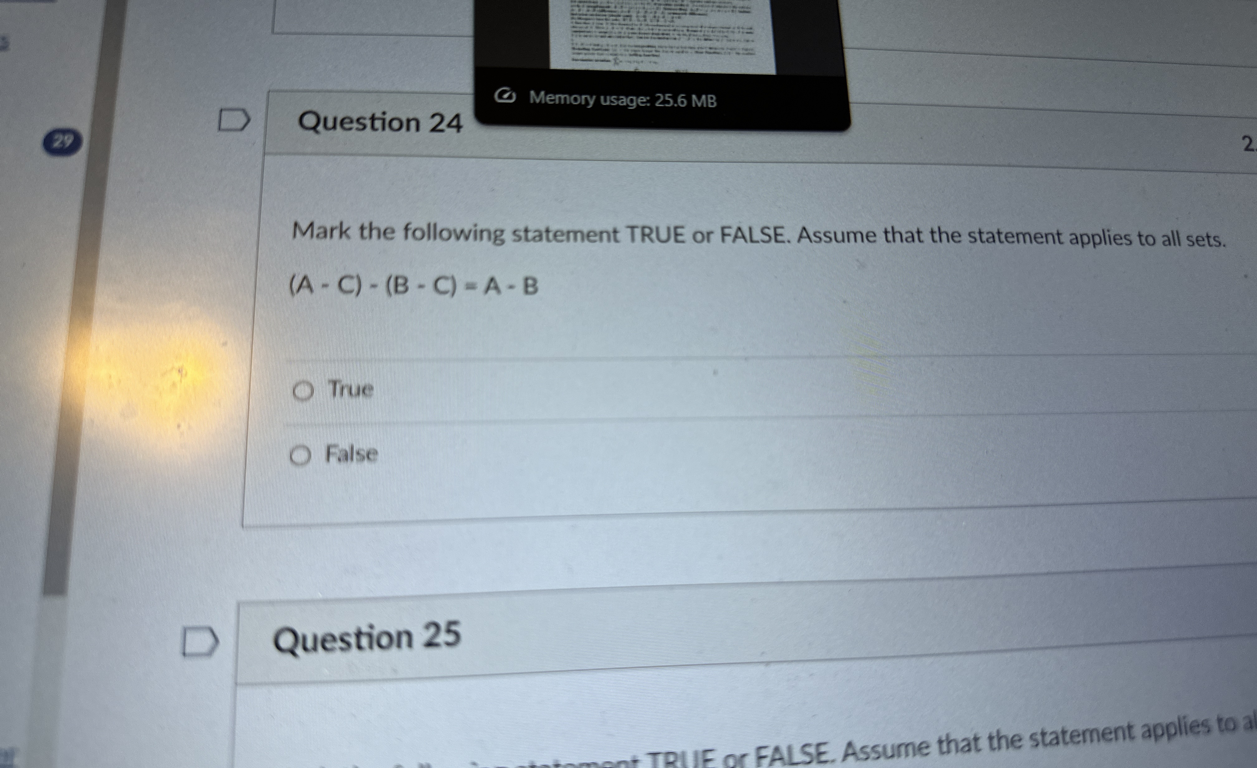  Question 24 Memory usage: 25.6MB Mark the following statement TRUE or
