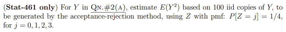 Please use R programming to solve the problem. (Stat-461 only) For Y