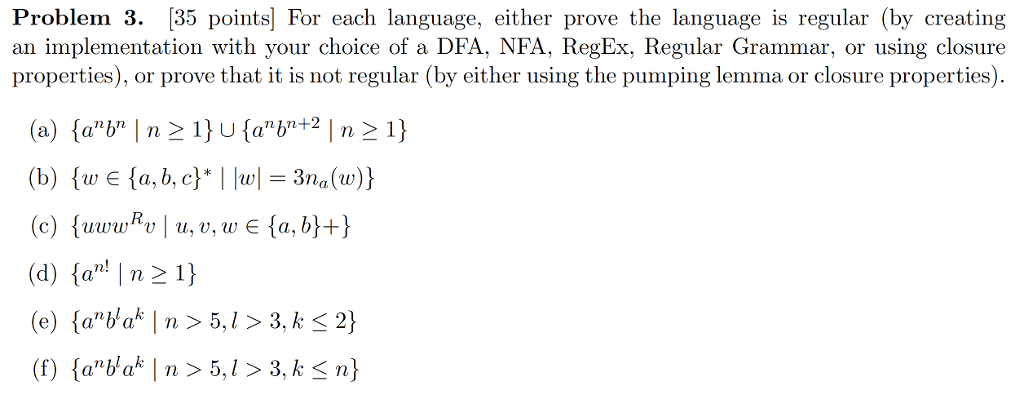  Problem 3. [35 points] For each language, either prove the language