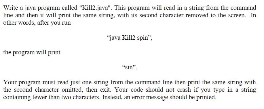 If java Kill2 spin is entered the output should be sin. This