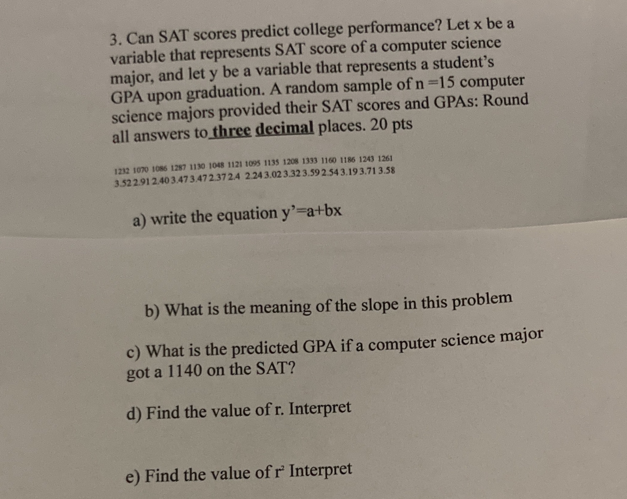 PLEASE HELP ASAP, WRITE OUT CLEARLY AND PLEASE ANSWER ALL THR PARTS.