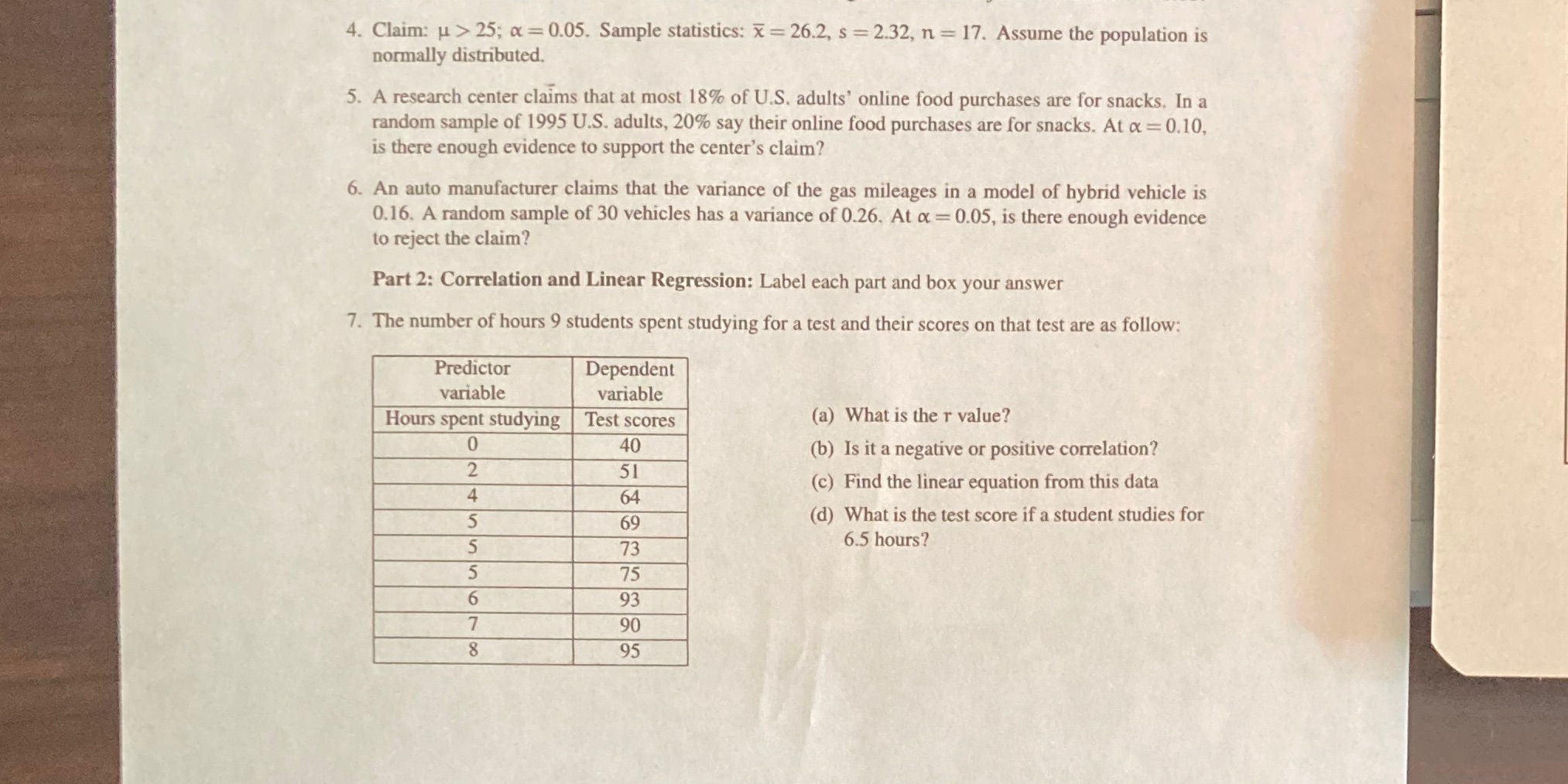  4. Claim: u > 25; a = 0.05. Sample statistics: x