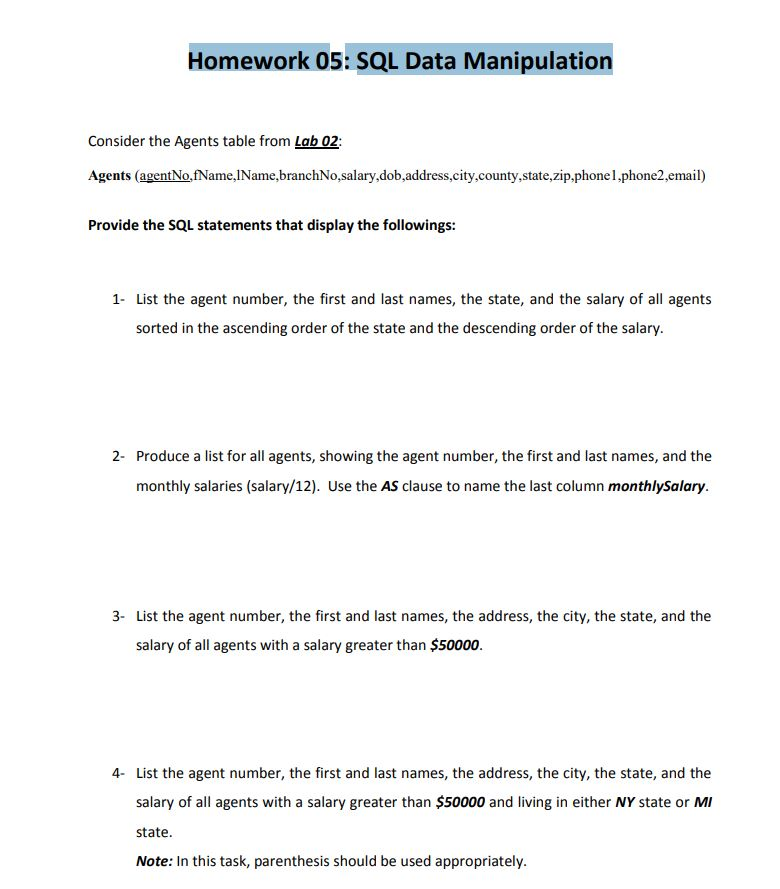 Homework 05: SQL Data Manipulation Consider the Agents table from Lab