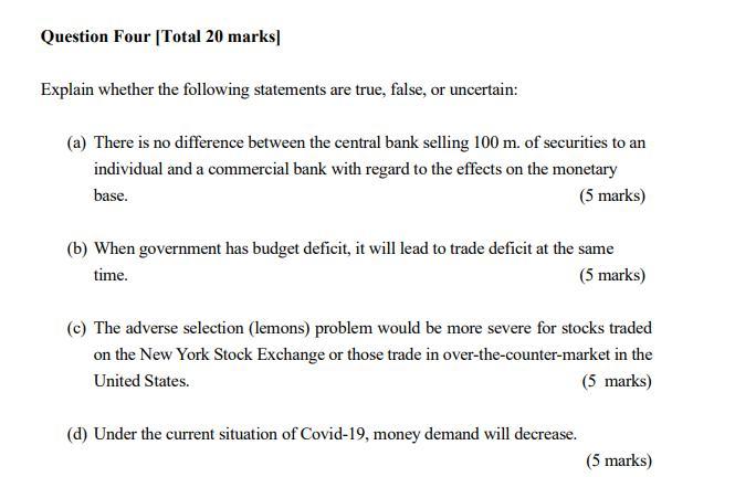  Question Four (Total 20 marks Explain whether the following statements are