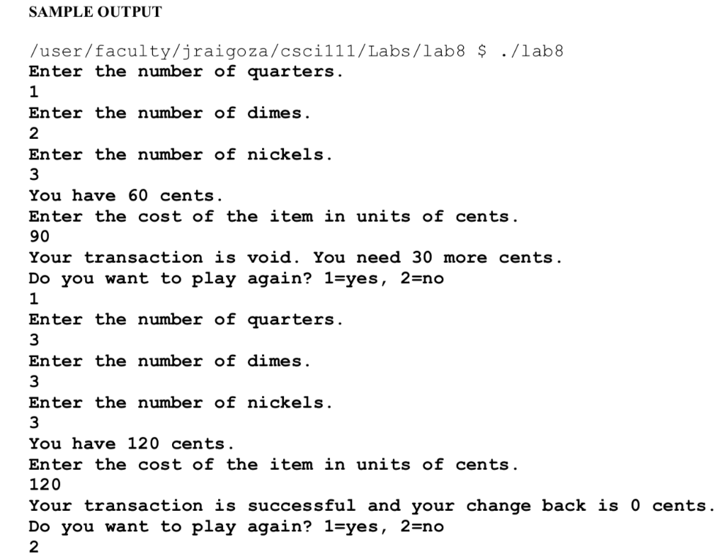 // lab8.cpp // CSCI 111 Section 4 = Due 02/10/2019 // Description: