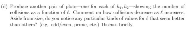 loading regime by overloading some buckets and under-loading others. Good hash functions