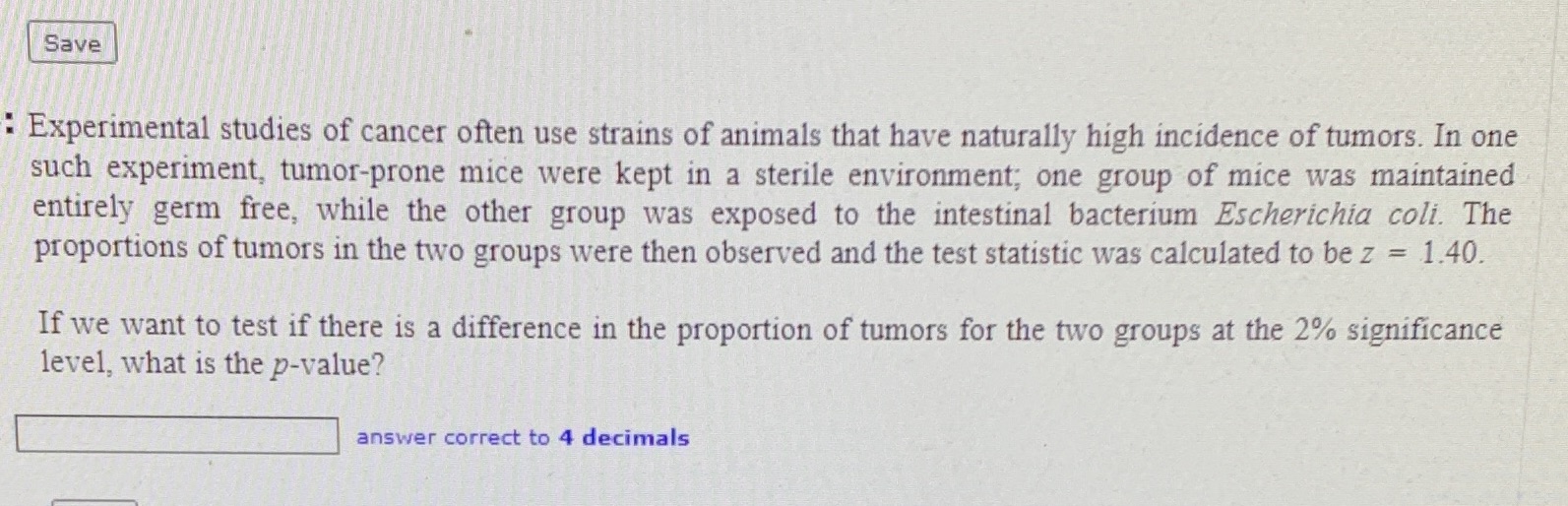 can you help me with this? Save : Experimental studies of cancer