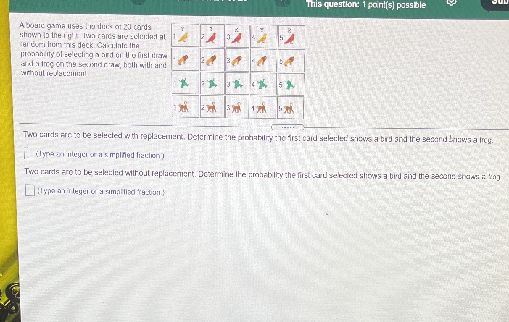  This question: 1 point(s) possible A board game uses the deck