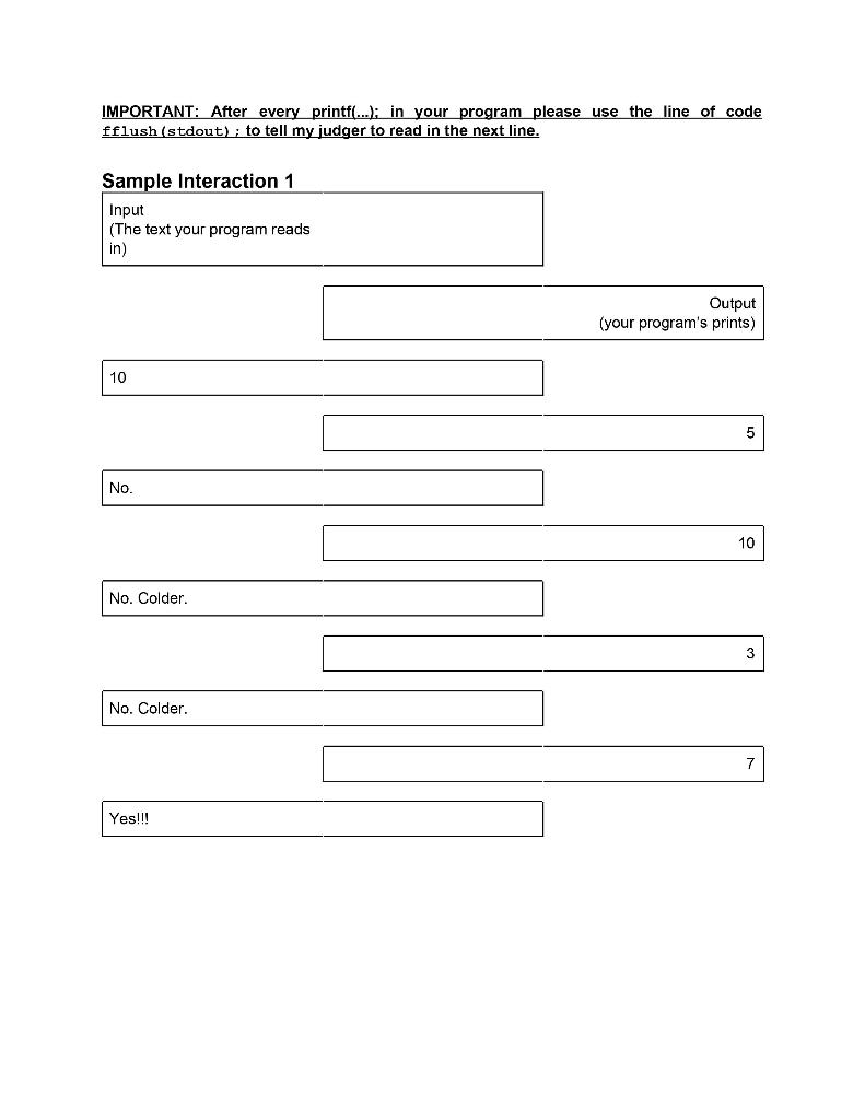 program tries to guess by using binary search. The USER inputs "No.