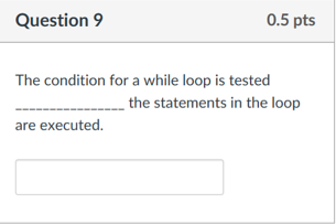 THis is PHP and html class Question 9 0.5 pts The condition