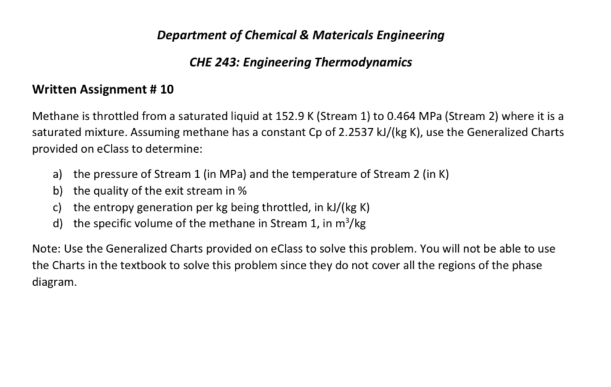  Written Assignment # 10 Methane is throttled from a saturated liquid