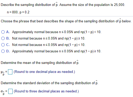 I need help solving this question Describe the sampling distribution of p.
