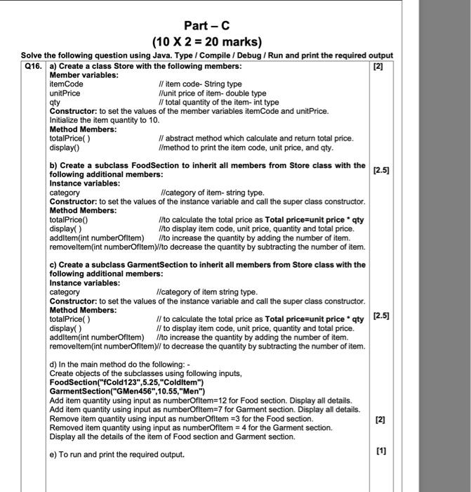JAVA Part - C (10 2=20 marks) the following question using Java.