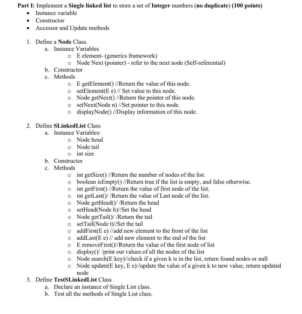 Java program Part I: Implement a Single linked list to store