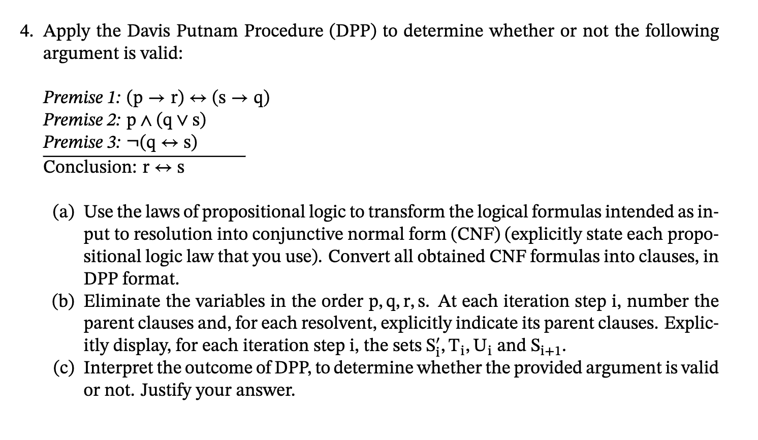  Apply the Davis Putnam Procedure (DPP) to determine whether or not