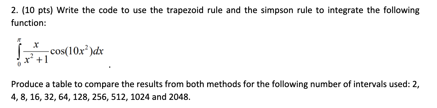 Python please 2. (10 pts) Write the code to use the trapezoid