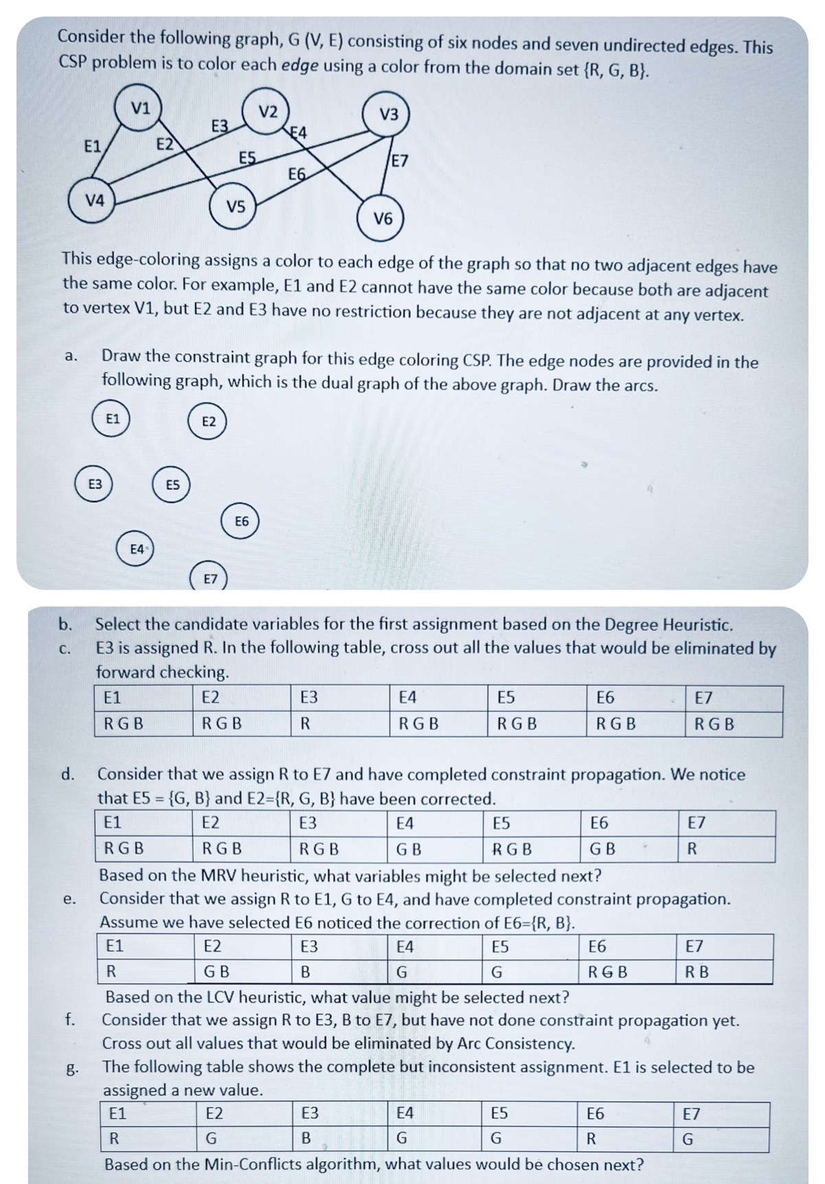  It's an AI problem. Please answer them all. Thanks. Consider the