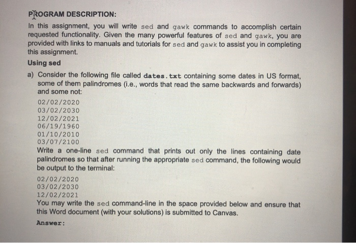  PROGRAM DESCRIPTION: In this assignment, you will write sed and gawk