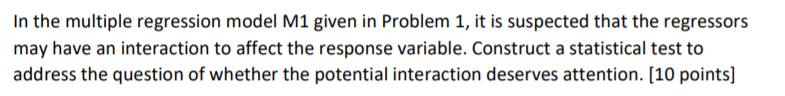  In the multiple regression model M1 given in Problem 1, it