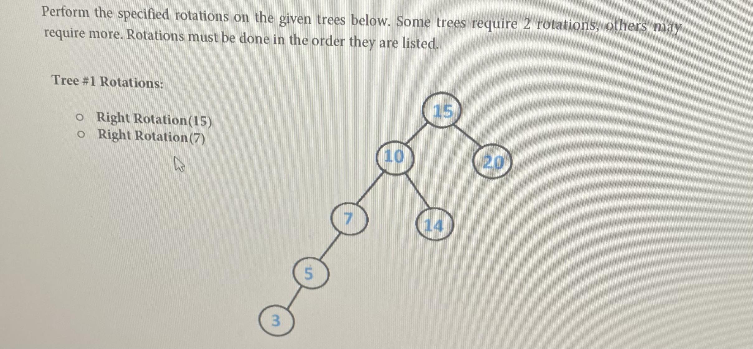  Perform the specified rotations on the given trees below. Some trees