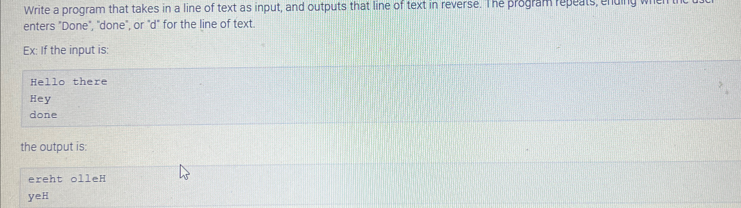  Write a program whose input is two integers, and whose output
