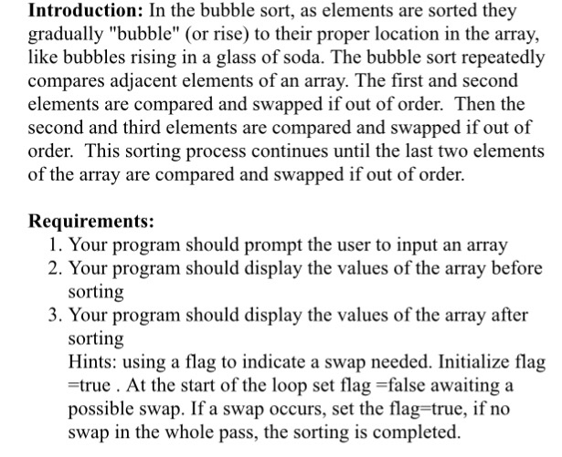  Introduction: In the bubble sort, as elements are sorted they gradually