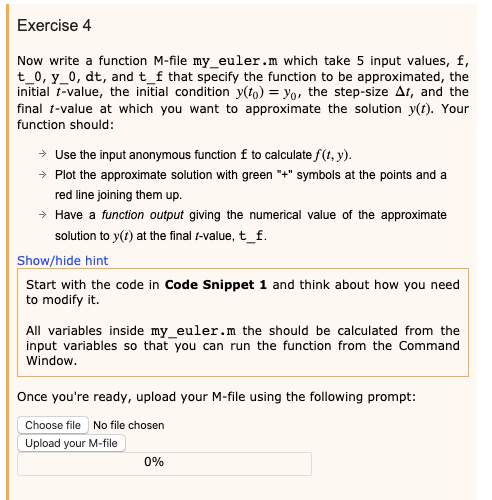 Exercise 4 Now write a function M-file my euler.m which take