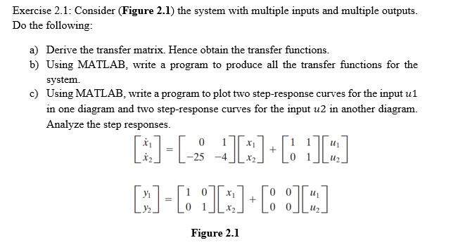  Exercise 2.1: Consider (Figure 2.1) the system with multiple inputs and