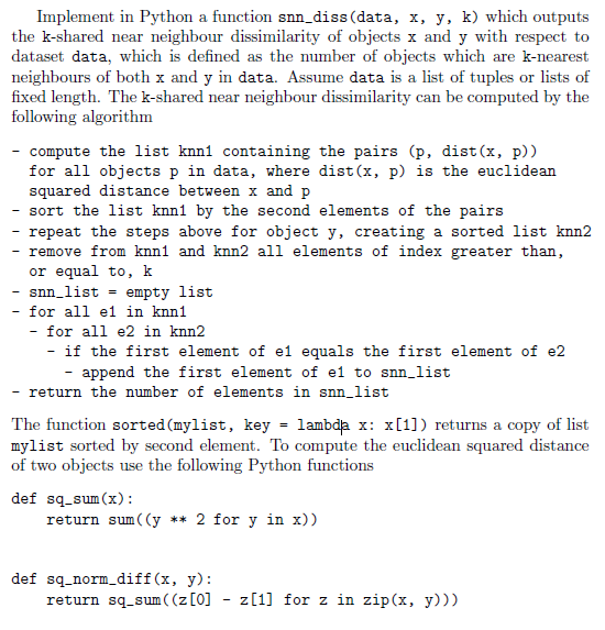  Implement in Python a function snn_diss(data, x, y, k) which outputs