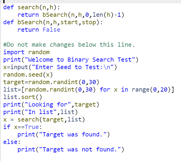 return False #Do not make changes below this line. import random print("Welcome