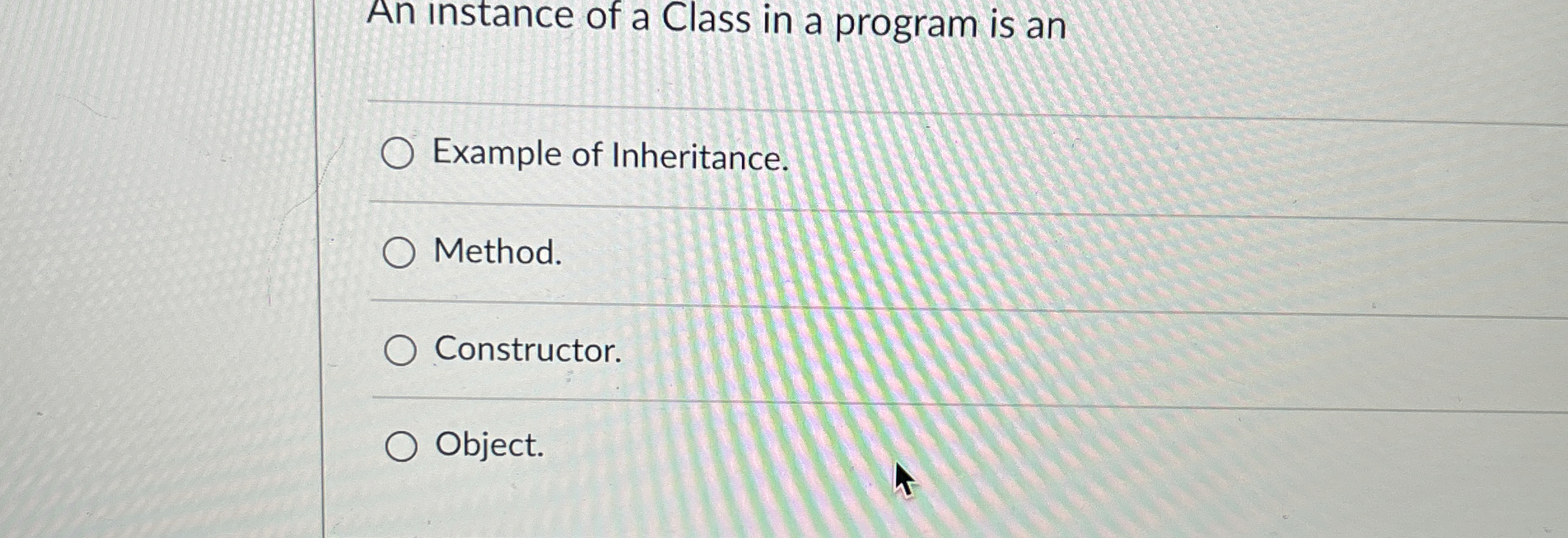  An instance of a Class in a program is an Example
